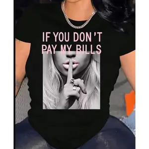 If You Don't Pay My Bills Outfit, Women's Funny Graphic Tee, Cute Casual Fashion Shirt, Comfort Oversized Cotton Top, Perfect Valentine Gift For Her, Best Holiday Gift For Family Friends