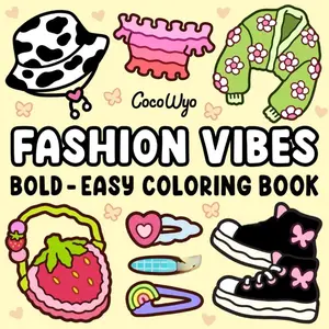 Fashion Vibes: Coloring Book for Adults and Teens, Bold and Easy Designs for Relaxation Featuring Cute Clothing (Bold & Easy Coloring)