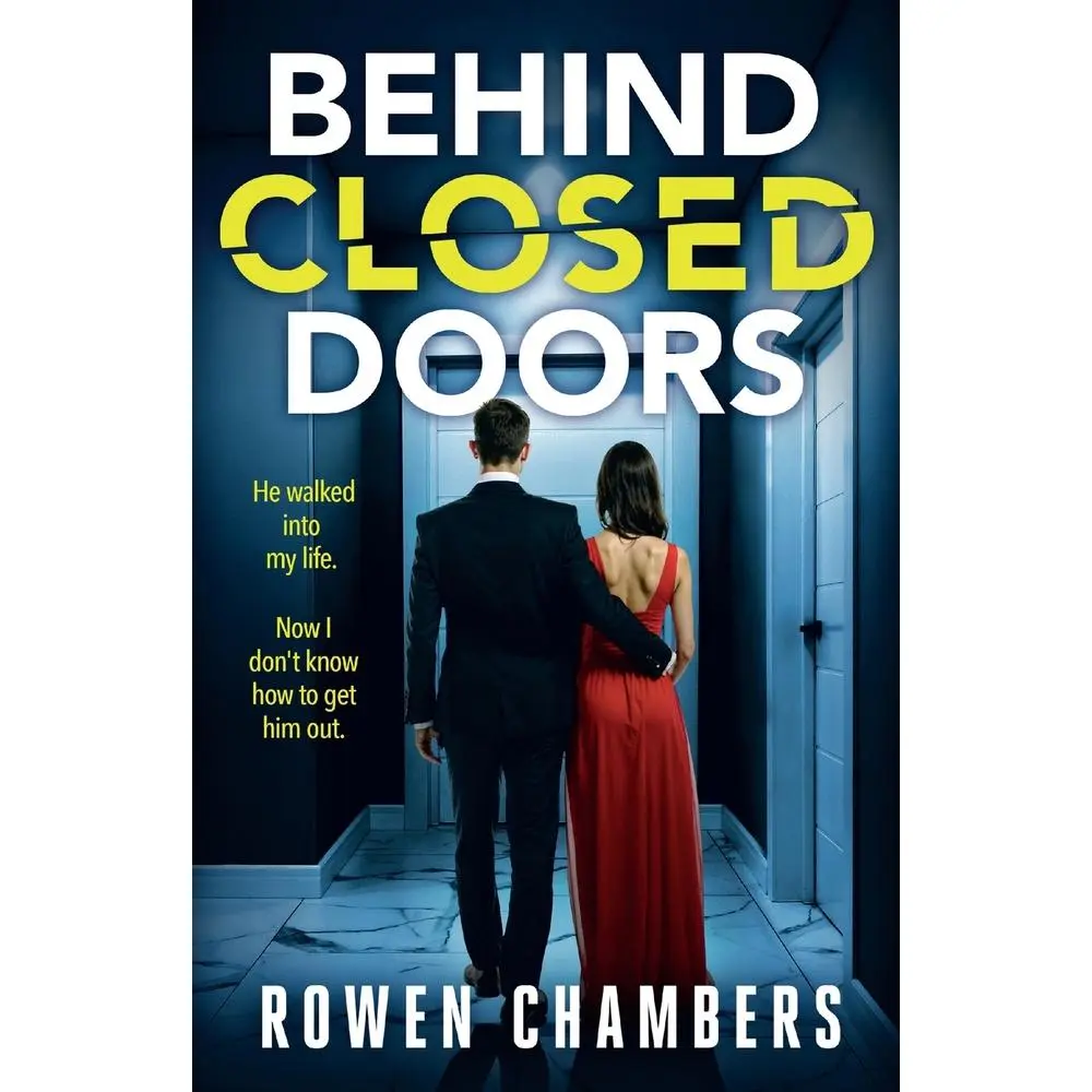USED-Behind Closed Doors: A dark and addictive psychological thriller by Chambers, Rowen (Paperback)