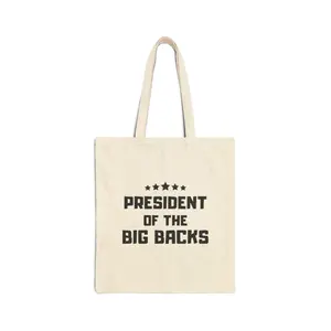 President of the Big Backs Tote Bag, Funny Saying Tote Bag
