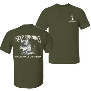 Keep Running Die Tired Hog Hunting Shirt | Wild Boar Hunter Tee | Predator Night Hunting Graphic T-Shirt | Outdoor Hunting Shirt