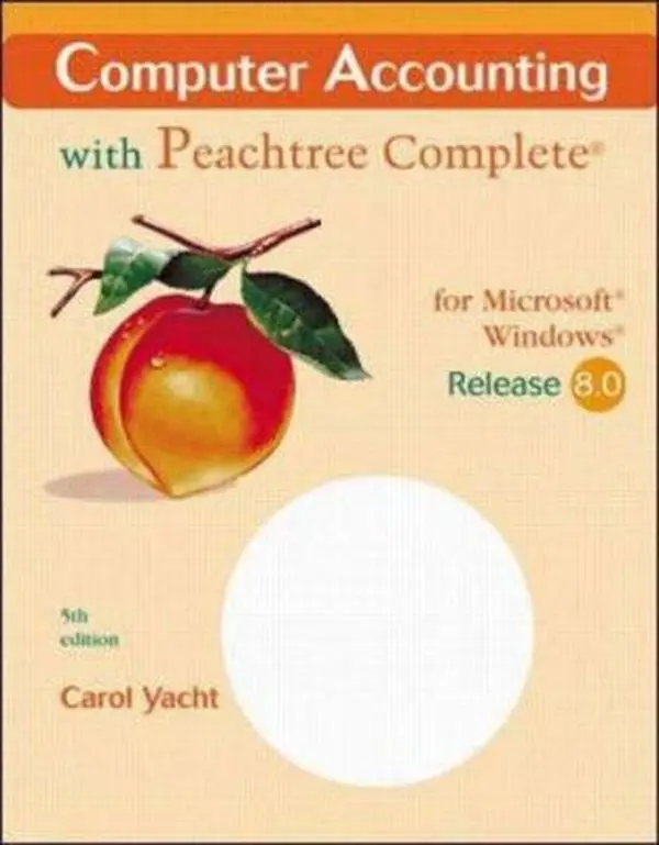 USED-Computer Accounting With Peachtree Complete for Microsoft Windows: Release 8.0 : Spiral by Carol Yacht (Paperback)