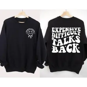 Vintage Expensive Difficult And Talks Back Sweatshirt, Funny Quote Sweatshirt, Funny Sweatshirt, Sarcastic Sweatshirt,For Women