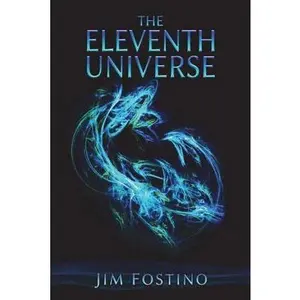 USED-The Eleventh Universe by Fostino, Jim (Paperback)