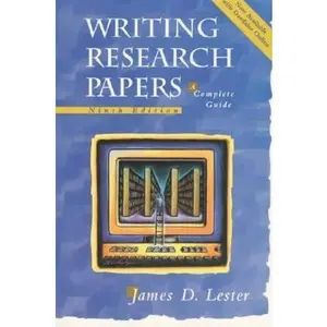 USED-Writing Research Papers: A Complete Guide by James D. Lester (Paperback)