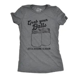 Womens Grab Your Balls Its Canning Season T Shirt Funny Glass Jar Food Preserving Joke Tee for Ladies Funny Womens T Shirts Cute Vintage Fashion Casual Ladies T-Shirt Gift Food Tops for Women Funny Adult Humor Dark Grey