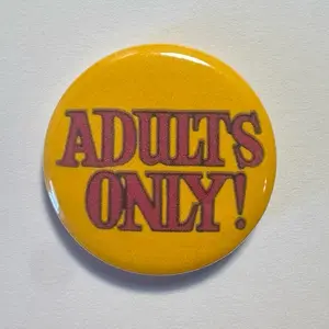 ADULTS ONLY! 1.25 inch Pin Button Badge - HANDMADE | pinback buttons pins vintage style 90s button trinket bag charm