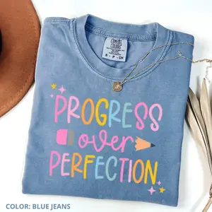 Progress Over Perfection Shirt, Comfort Colors Teacher Shirts, Back to School Shirt, Gift for Teacher, Teacher Appreciation, Inspirational Teacher Tee women back to schools shirt