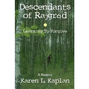 USED-Descendants of Rajgród: Learning to Forgive by Kaplan, Karen L. (Paperback)