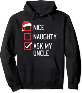 Nice Naughty List Ask My Uncle Christmas Matching Pullover Hoodie - Matthewmatt Shop 46B0BL9XCB79