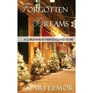 USED-Forgotten Dreams: A Christmas in New England story (Storms of New England) by Kari Lemor (Paperback)