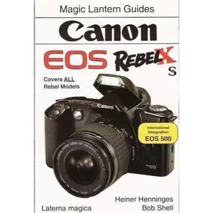 USED-Canon Eos Rebel X-Xs (Magic Lantern Guides) by Bob Shell (Paperback)
