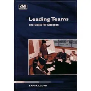 USED-Leading Teams: The Skills for Success by Sam R. Lloyd (Unknown)