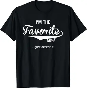 Aunt Gifts from Niece Nephew Auntie I'm The Favorite Aunt Casual Short Sleeve Cotton T-Shirt
