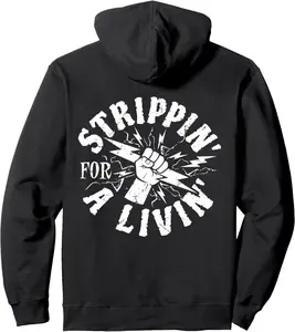Stripping For A Living Electrical Electrician Funny Pullover Hoodie