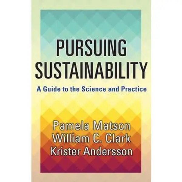 USED Book - Pursuing Sustainability: A Guide to the Science and Practice by Matson, Pamela (Hardcover) - english