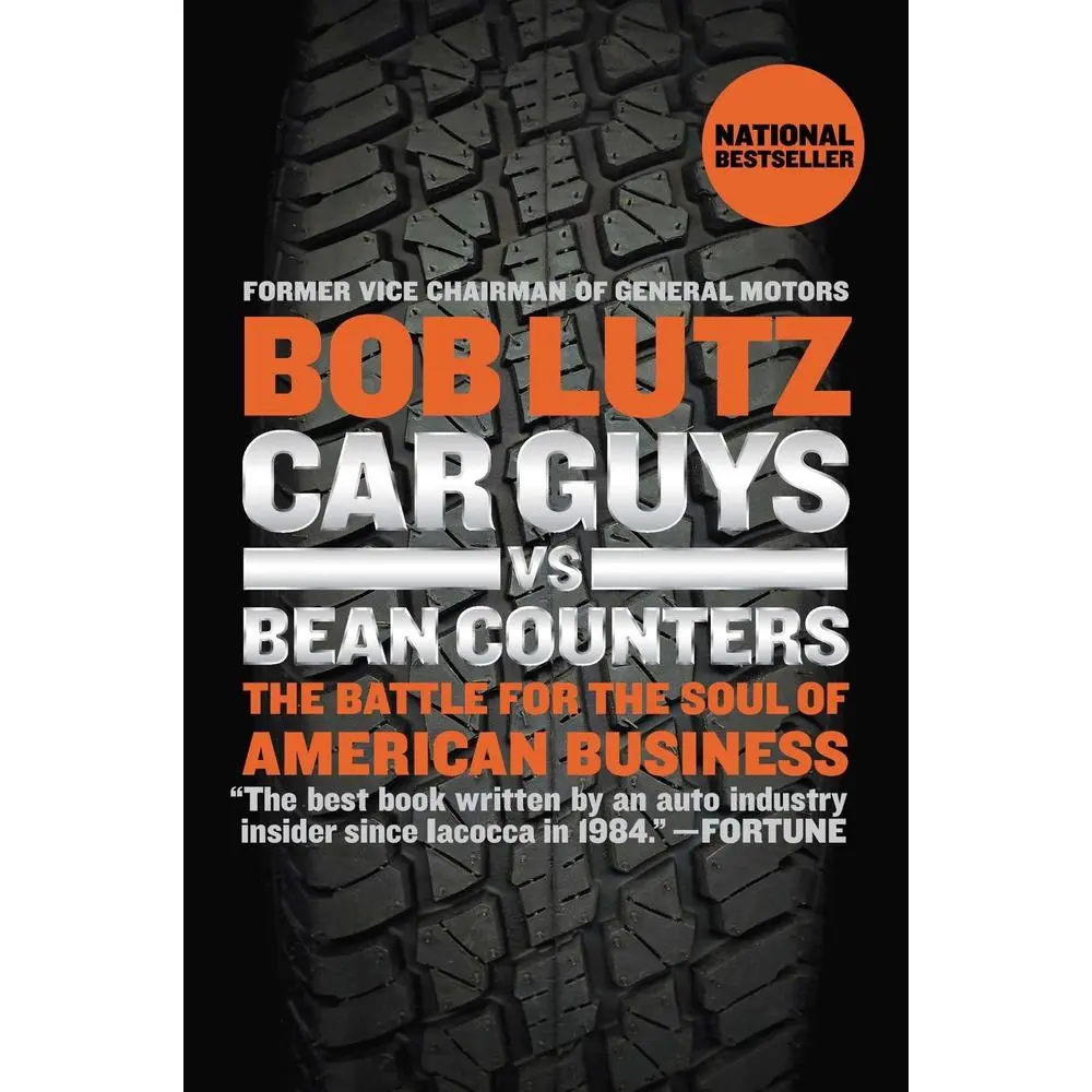 USED Book - Car Guys vs. Bean Counters: The Battle for the Soul of American Business by Lutz, Bob (Paperback) - english