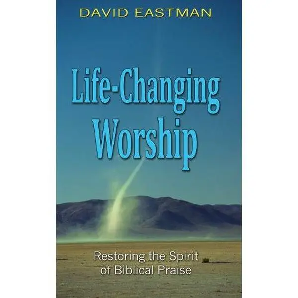 USED Book - Life-Changing Worship by Eastman, David (Paperback) - english