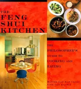 USED Book - The Feng Shui Kitchen: The Philosopher's Guide to Cooking and Eating by Kam Chuen Lam (Paperback) - english