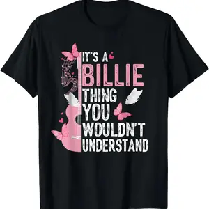 [100% Cotton]It's A Billie Thing You Wouldn't Understand Billie Men Women T-Shirt Crewneck Shortsleeve