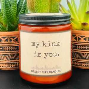 My Kink Is You, Funny Scented Soy Candle 7.35oz - Eco-Friendly, Non-Toxic, Reusable Glass Jar with Various Scents - Decor Gift
