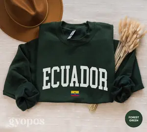 Ecuador Sweatshirt, Ecuador Hoodie, Ecuador Shirt, Ecuador Gift, Ecuador Flag Pullover, Ecuador Souvenir, Travel Sweater