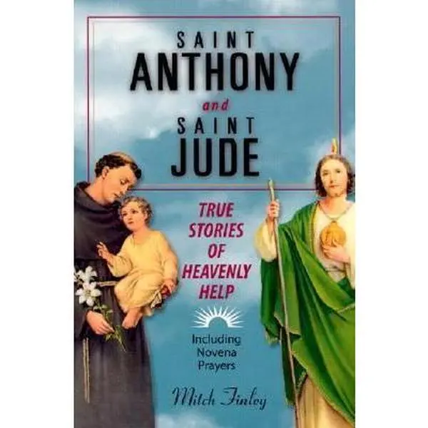 USED-Saint Anthony and Saint Jude: True Stories of Heavenly Help by Finley, Mitch (Paperback)