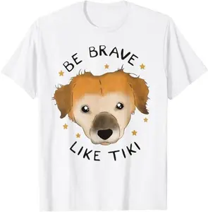 Be Brave Like Tiki Design For Lovers T-Shirt
