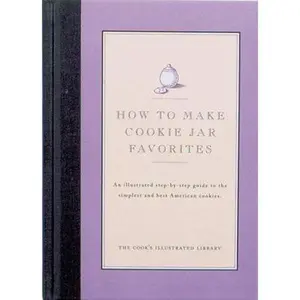USED-How to Make Cookie Jar Favorites by Editors of Cook's Illustrated Magazine (Hardcover)