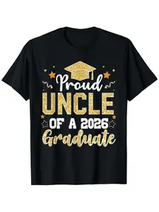 Uncle Senior 2026 Proud Uncle of a Graduate from The Class of 2026 T-Shirt, Style 1, Unisex - Spring, Valentine'S Day, St. Patrick'S Day, Graduation Season, Easter Gifts for Retired Dads, Moms, Unisex 2026 Black T-Shirt