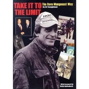 USED-Take It to the Limit - The Dave Mungenast Way by Ed Youngblood (Hardcover)