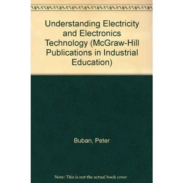 USED-Understanding Electricity and Electronics Technology (McGraw-Hill Publications in Industrial Education) by Peter Buban (Hardcover)