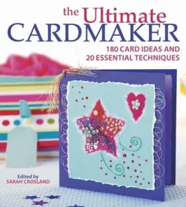 USED-The Ultimate Cardmaker: 180 Card Ideas and 20 Essential Techniques by CB Magazine (Paperback)