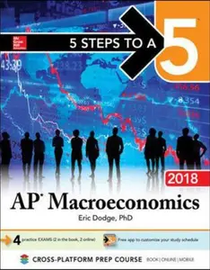 USED-5 Steps to a 5: AP Macroeconomics 2018 by Dodge, Eric R., Ph.D. (Paperback)