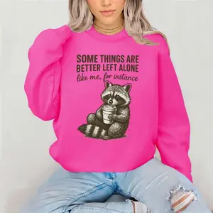 Some Things Are Better Left Alone Raccoon Crewneck Sweatshirt Gildan Everyday Style Super Soft Unisex Fit Streetwear Graphic Top warm Christmas Gift for her Womenswear Casual Printed Long Sleeve wife mom woman
