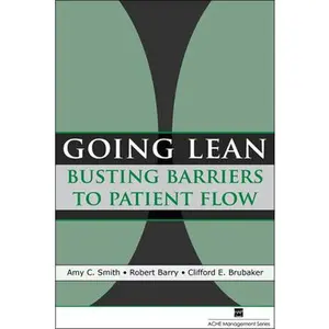 USED-Going Lean: Busting Barriers to Patient Flow by Barry, Robert (Paperback)
