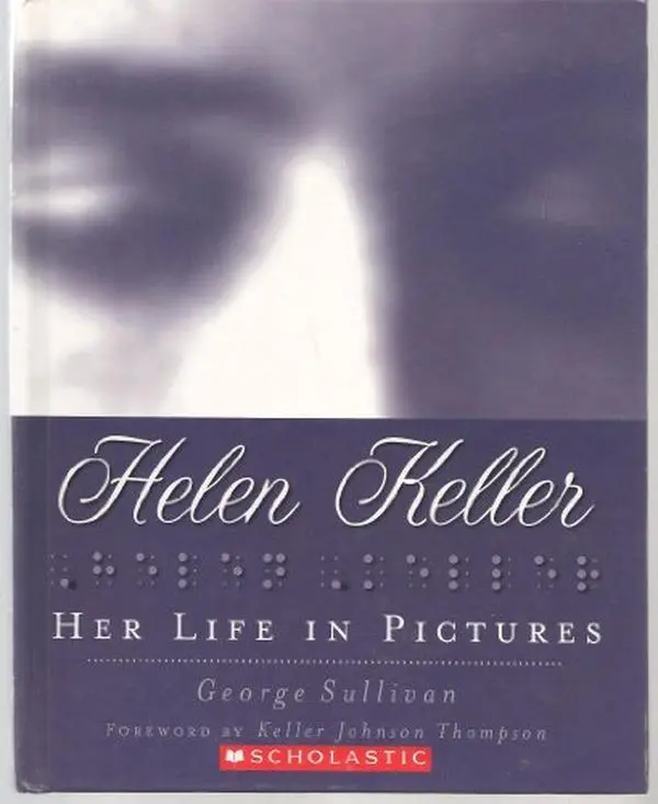 USED Book - Helen Keller Her Life in Pictures by Grorge Sullivan (Hardcover) - english