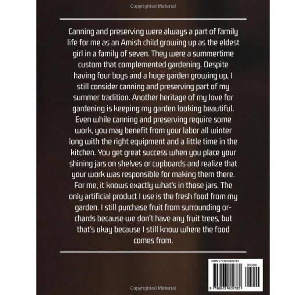 Amish Canning And Preserving Cookbook: 350+ The Complete Delicious Waterbath Canning And Preserving Recipes, Including How To Make Jams, Jellies,Fruits,Sauces, Chutneys, Marinades, Curds And More