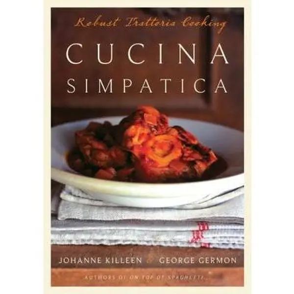 USED Book - Cucina Simpatica: Robust Trattoria Cooking from Al Forno by Killeen, Johanne (Hardcover) - english