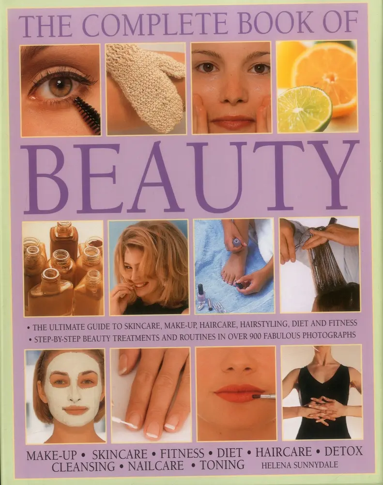 USED-The Complete Book of Beauty: The Ultimate Guide to Skincare, Makeup, Haircare, Hairstyling, Diet and Fitness by Sunnydale, Helena (Hardcover)
