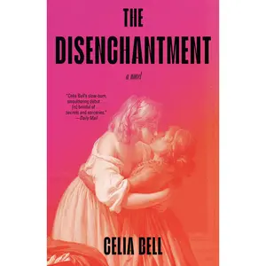 USED-The Disenchantment by Bell, Celia (Paperback)