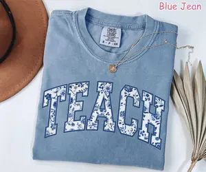 Comfort Colors® Floral Teacher Shirt, Cute Gift for Teacher, Teacher Appreciation Gift, Trendy Teach Shirt, Teacher Graduation, Teaching Tee Cotton Fabric Top Tshirt