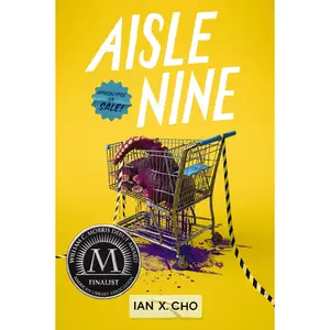 Aisle Nine by Ian X. Cho [Paperback Book]
