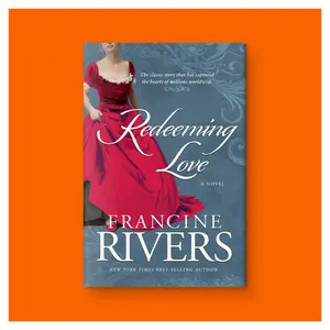 Redeeming Love: A Novel by Francine Rivers (Trade Paperback)