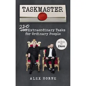Taskmaster: 220 Extraordinary Tasks for Ordinary People Paperback – September 5, 2019