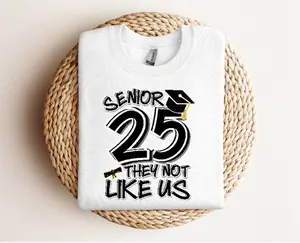 Senior 2025 They Not Like Us DTF Transfers