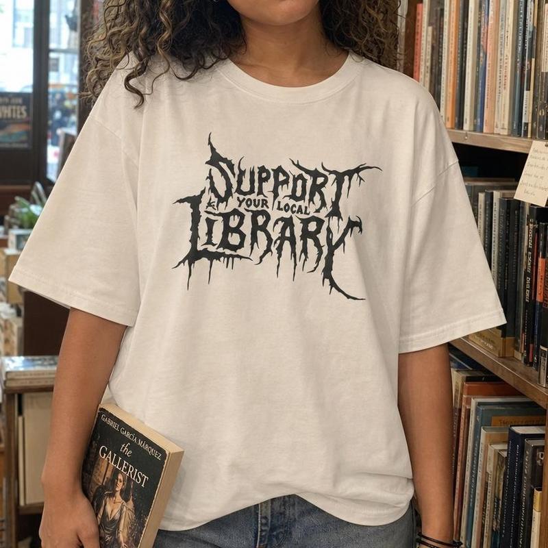 Lady's Loose Soft Cotton Tee - Short-Sleeve Drop-Shoulder Crew Neck Tshirt, Bookworm Theme with Edgy "Support Your Local Library" Graphic, Casual Wear