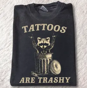Tattoos Are Trashy Raccoon Shirt , Retro Tattoos Are Trashy Tee, Tattoos Are Stupid Graphic Printed Tee Top Womenswear