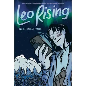 Leo Rising: Queer Spaces, Sexuality, and Fame -- Archie Bongiovanni - Hardcover
