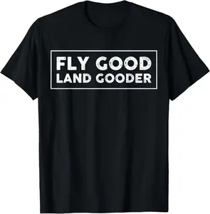100% Cotton Fly Good Land Gooder Funny Airplane Aviation Apparel Vintage T-Shirt